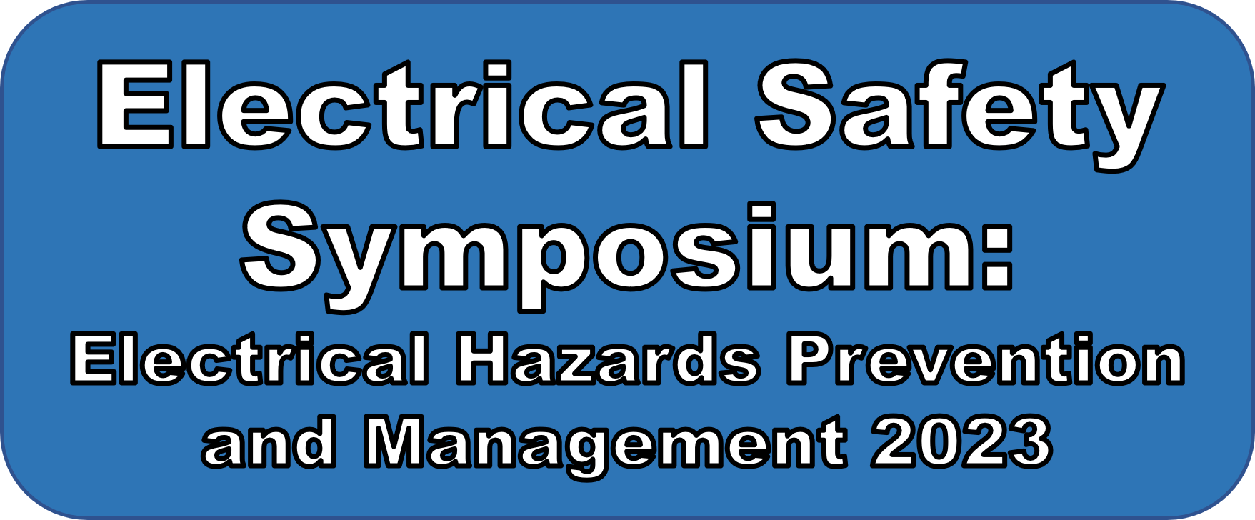 Electrical Safety Symposium: Electrical Hazards Prevention and Management 2023